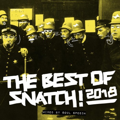 image cover: VA - Best of Snatch! 2018 (Mixed By Soul Speech) / SNACAT008