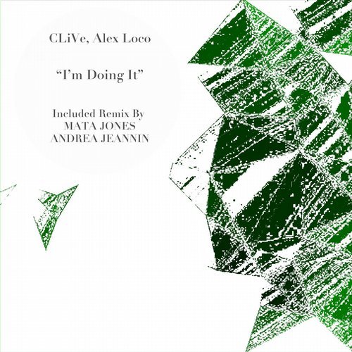 Download Alex Loco, CLiVe - I'm Doing It on Electrobuzz