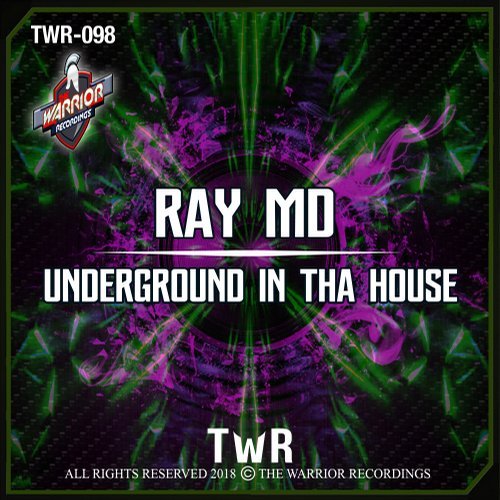 image cover: Ray MD, The Warrior - UNDERGROUND IN THA HOUSE / TWR098