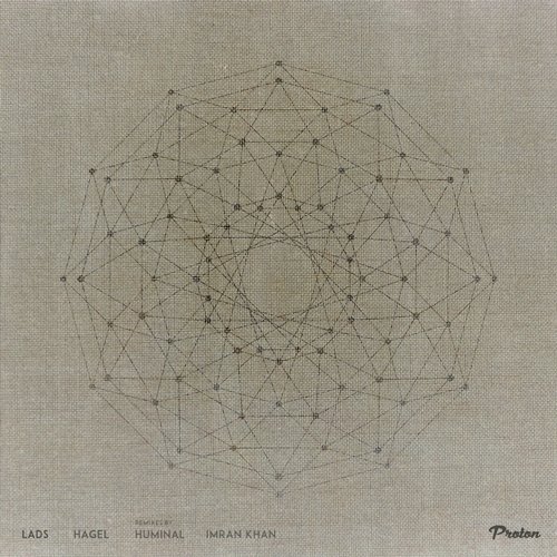 image cover: LADS - Hagel (Huminal, Imran Khan Remixes) / PROTON0419