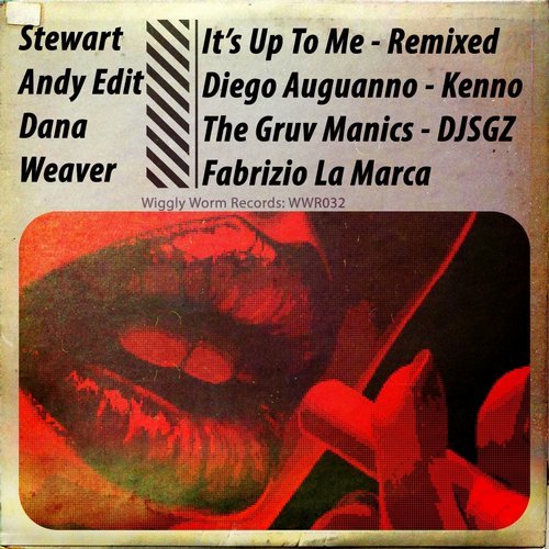 image cover: Stewart, Dana Weaver, Andy Edit - It's up to Me (Remixed) / WWR032