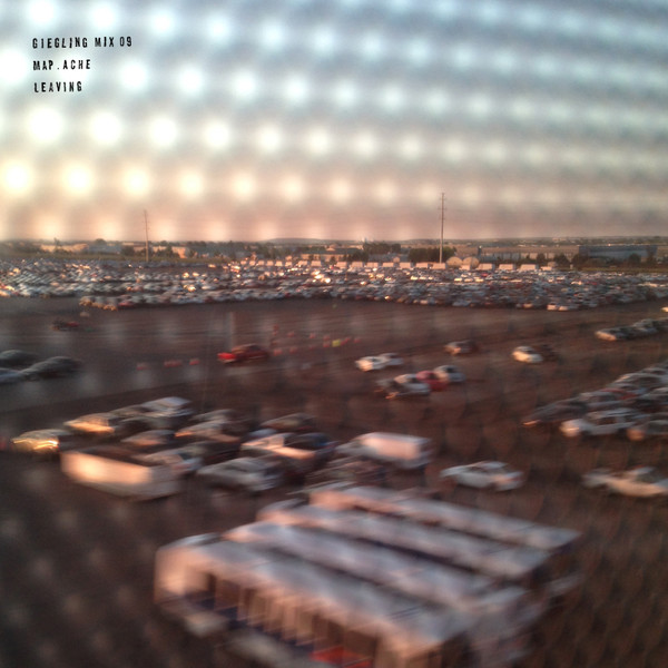 image cover: map.ache - Leaving / GIEGLING MIX 09