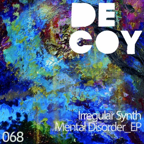 image cover: Irregular Synth - Mental Disorder EP / DECOY68