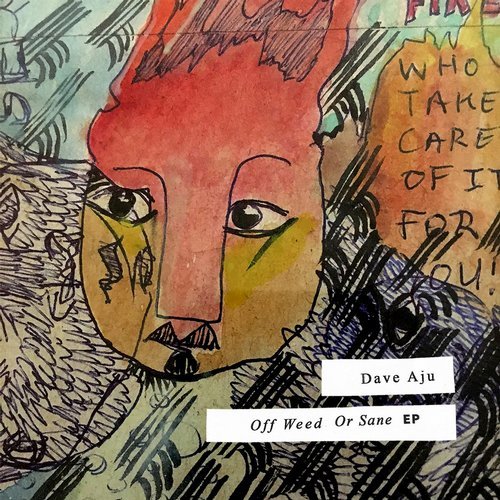 image cover: Dave Aju - Off Weed or Sane - EP / ACJ119D