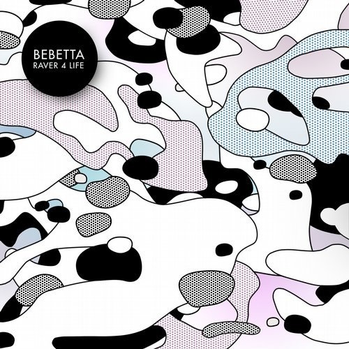 image cover: Bebetta - Raver 4 Life EP / GPM492