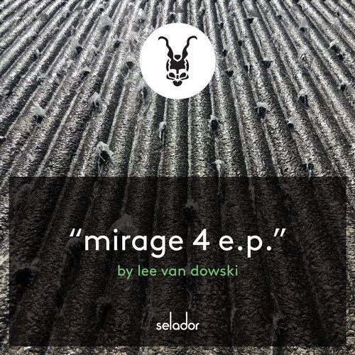 image cover: Lee Van Dowski - Mirage 4 EP / SEL097