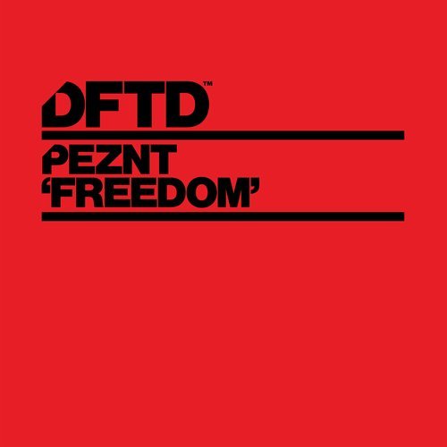 image cover: PEZNT - Freedom (Extended Mixes) / DFTDS119D