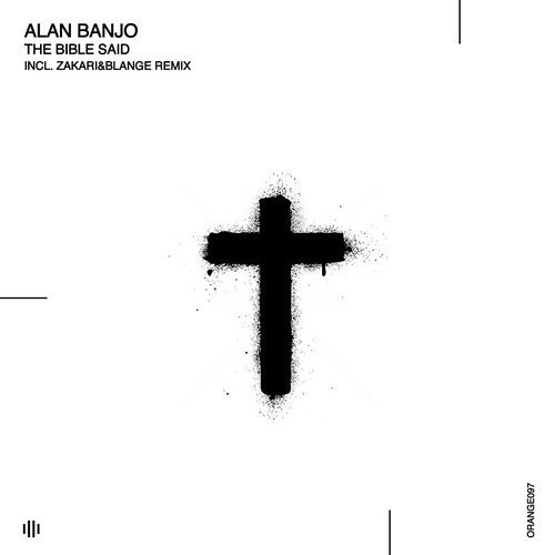 image cover: Alan Banjo - The Bible Said / ORANGE097