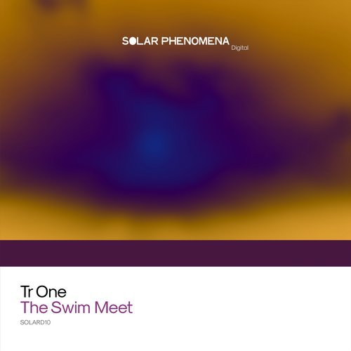 image cover: TR ONE, Lerosa - The Swim Meet / SOLARD10