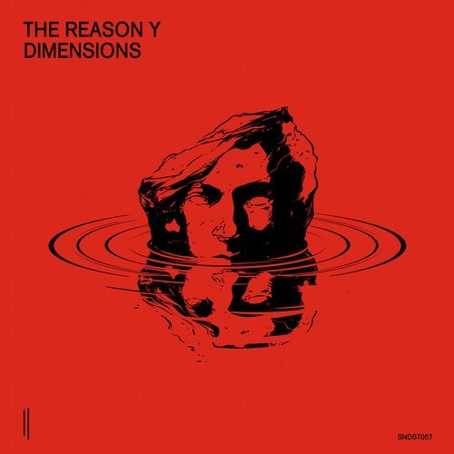 image cover: The Reason Y - Dimensions (+Joel Mull Remix) / SNDST057