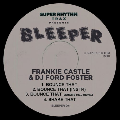 image cover: DJ Ford Foster, Frankie Castle - Bounce That / BLEEPER001