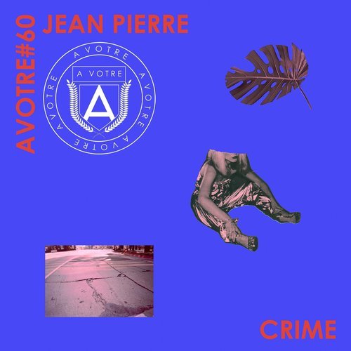 image cover: Jean Pierre - Crime EP (Incl. Joaquin DeKoen, Per Hammar Remix) / AVOTRE060