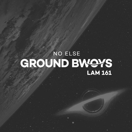 image cover: No Else - Ground Bwoys / LAM161