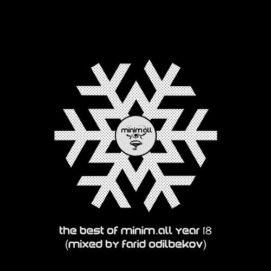 01 346 09134350 VA - The Best of minim.all Year 2018 (Compiled & Mixed By Farid Odilbekov) / MINIMALL225