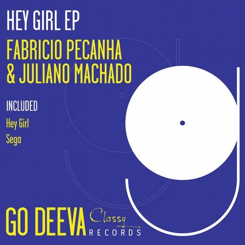 image cover: Fabricio Pecanha, Juliano Machado - Hey Girl EP / GDC011