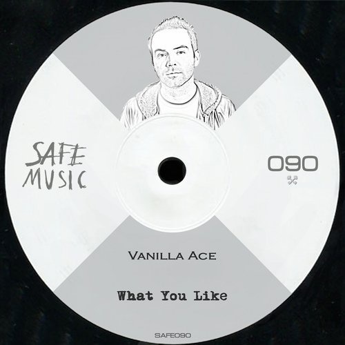 image cover: Vanilla Ace - What You Like EP / SAFE090B