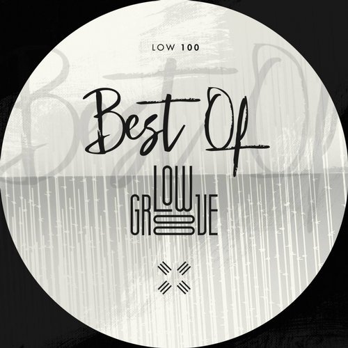 image cover: VA - Best Of Low Groove / LOW100