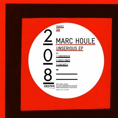 image cover: Marc Houle - Unserious EP / TRAPEZ208