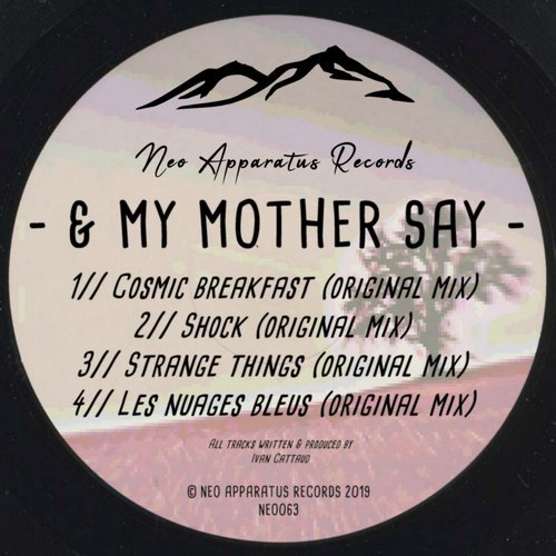 image cover: & My Mother Say - Cosmic Breakfast / NEO063