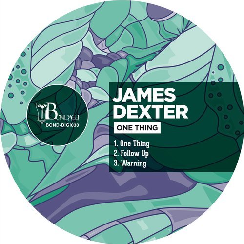 image cover: James Dexter - One Thing / BONDDIGI038