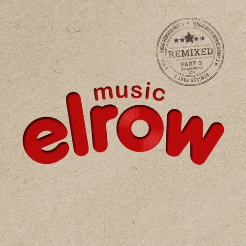 image cover: VA - Elrow Music Remixed, Pt.3 / ERM148