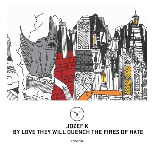 Download Jozef K, Mathias Schober - By Love They Will Quench The Fires Of Hate on Electrobuzz