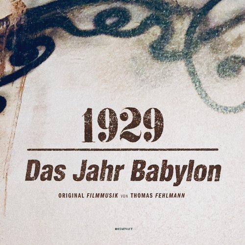 image cover: Thomas Fehlmann - 1929 - Das Jahr Babylon / KOMPAKTCD153D