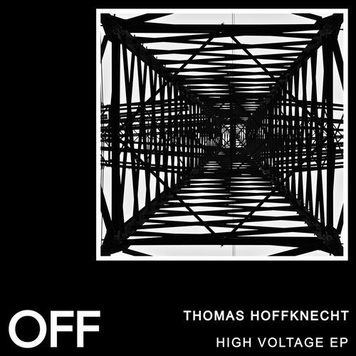 image cover: Thomas Hoffknecht - High Voltage EP / OFF184