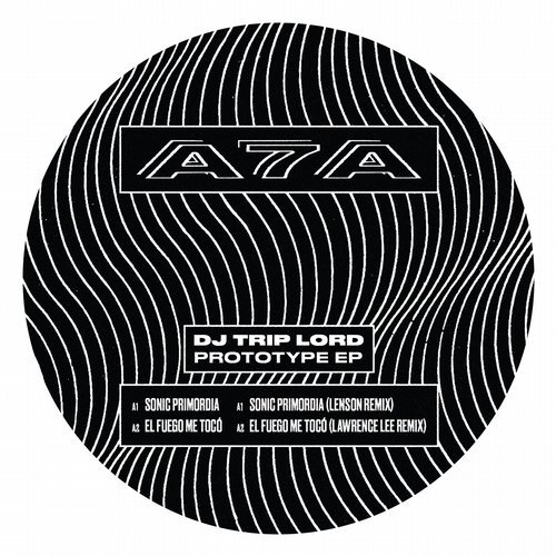image cover: DJ Trip Lord - Prototype EP / A7A001