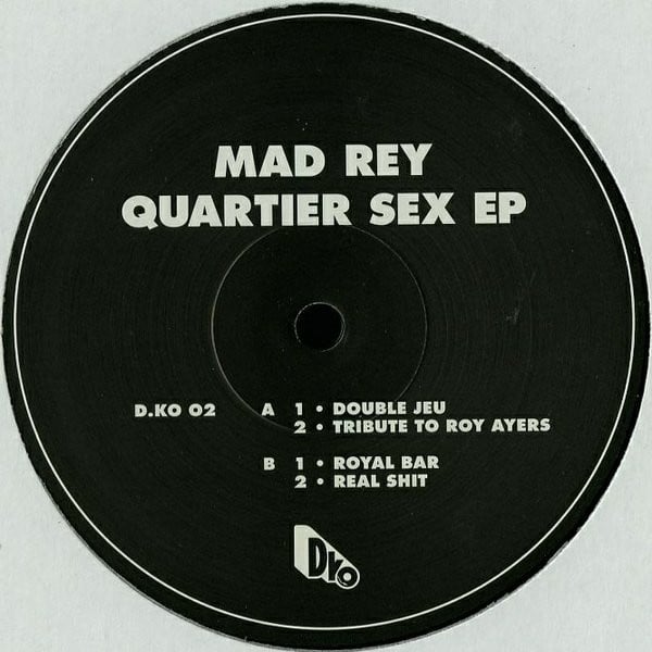 Download Mad Rey - Quartier Sex EP on Electrobuzz