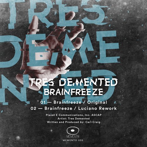 image cover: Tres Demented - Brain Freeze (+Luciano Remix) / MEMENTO035