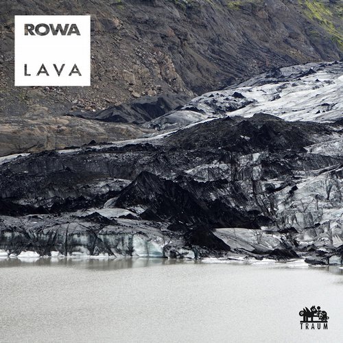 image cover: ROWA - Lava (Incl. Bebetta, Robert Babicz Remix)/ TRAUMV226
