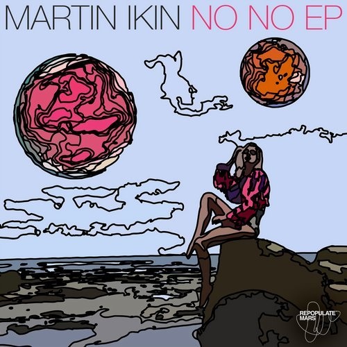 Download Martin Ikin - No No EP on Electrobuzz