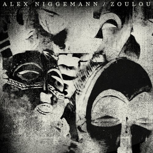 Download Alex Niggemann - Zoulou on Electrobuzz