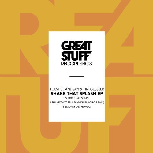 Download Tolstoi, Andsan, Tini Gessler - Shake That Splash EP on Electrobuzz