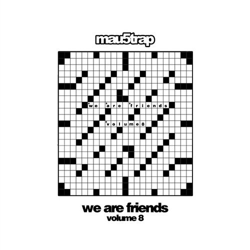 image cover: VA - We Are Friends, Vol. 8 / MAU50215