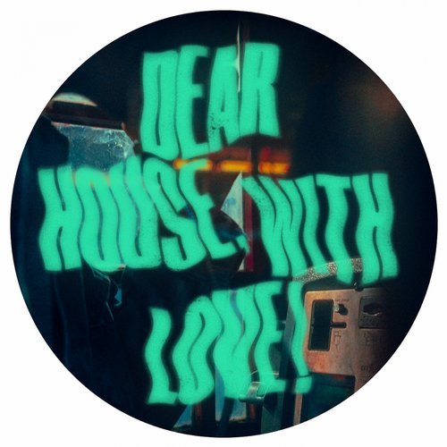 Download VA - Dear House, with Love! on Electrobuzz