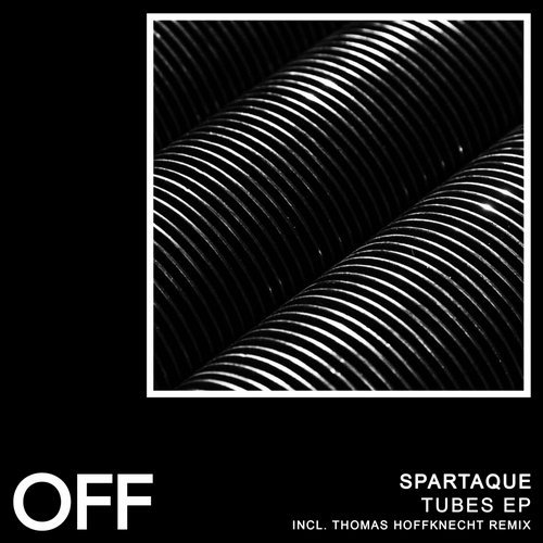 image cover: Spartaque, Thomas Hoffknecht - Tubes EP / OFF183