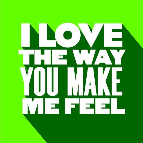 image cover: VA - I Love the Way You Make Me Feel / GU389