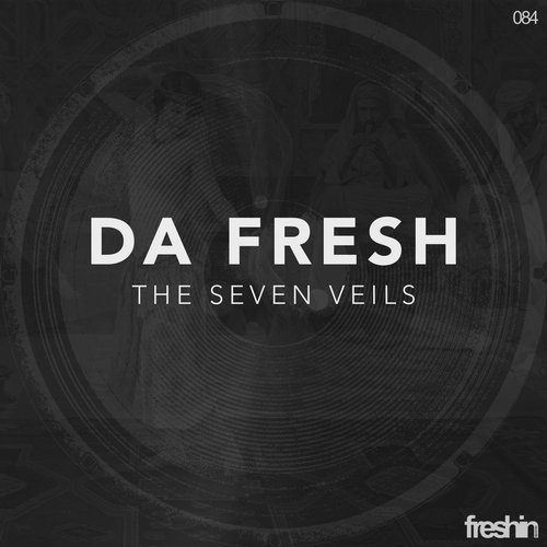 image cover: Da Fresh - The Seven Veils / FRESHIN084