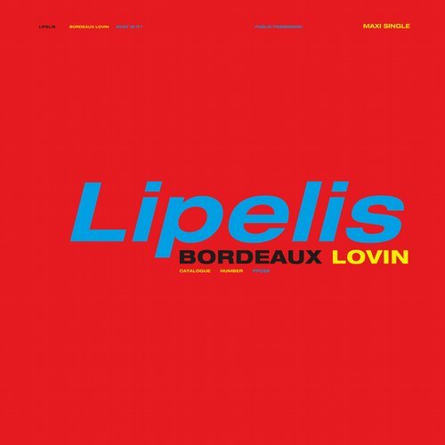 Download Lipelis - Bordeaux Lovin EP on Electrobuzz