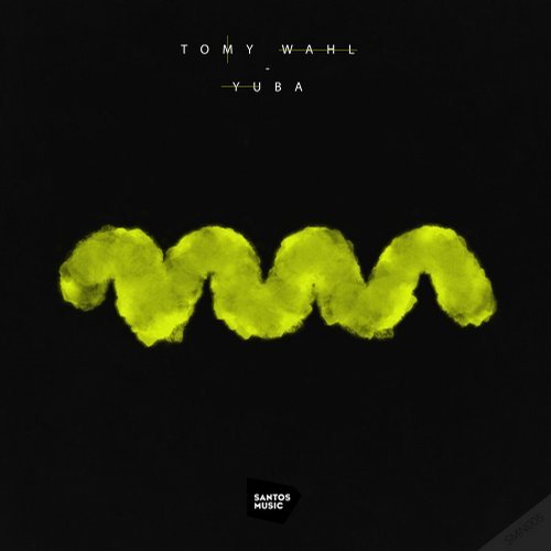 Download Tomy Wahl - Yuba on Electrobuzz