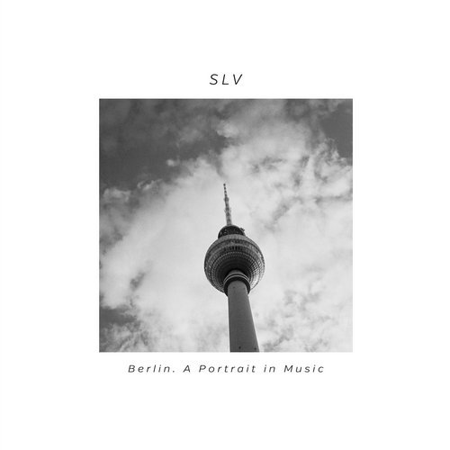 image cover: SLV (DE) - Berlin. A Portrait In Music / SOMADA122