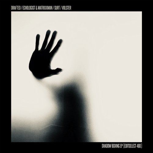 image cover: Volster, Surt, Drafted, Echologist & Matrixxman - Shadow Boxing EP / EDITSELECT048D