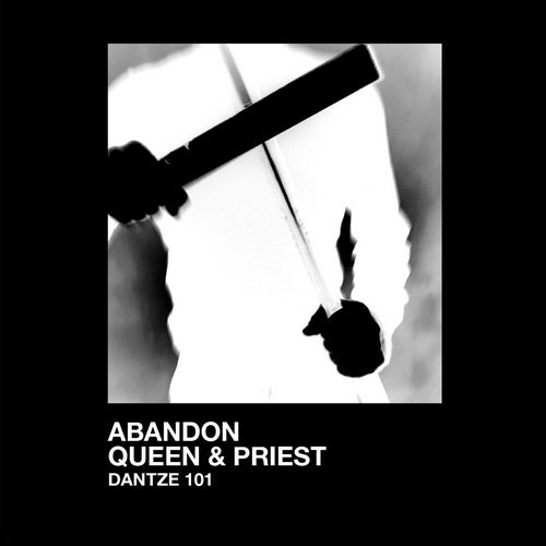 image cover: Abandon - Queen & Priest / DTZ101