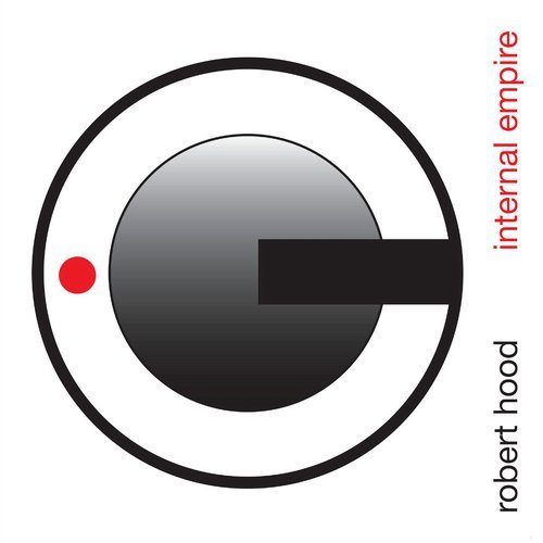 Download Robert Hood - Internal Empire on Electrobuzz