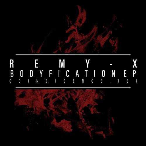 Download REMY-X - Bodyfication EP on Electrobuzz