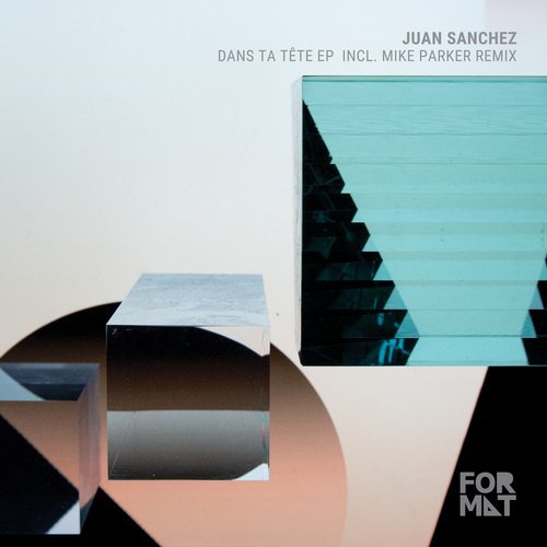 image cover: Juan Sanchez - Dans Ta Tete EP (incl Mike Parker Remix) / FR015