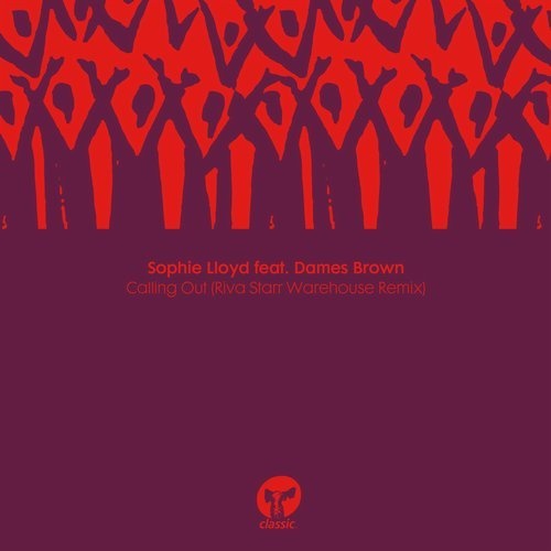 image cover: Sophie Lloyd, Dames Brown - Calling Out (Riva Starr Warehouse Remix) / CMC288D8