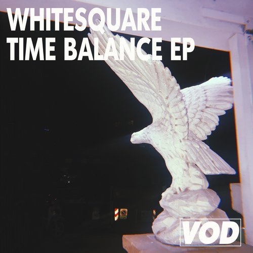 image cover: Whitesquare - Time Balance EP / VOD001